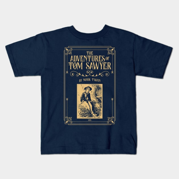 Tom Sawyer - Mark Twain - Huckleberry Finn, english teacher gift Kids T-Shirt by OutfittersAve